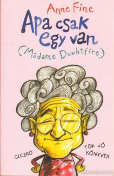 FINE, ANNE - Apa csak egy van (Madame Doubtfire) [antikvár]