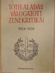 Tóth Aladár - Tóth Aladár válogatott zenekritikái  [antikvár]
