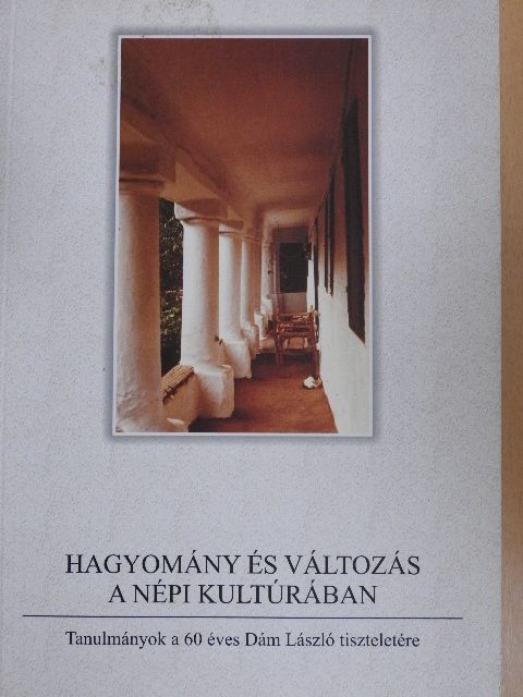 Bene János - Hagyomány és változás a népi kultúrában [antikvár]