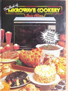 Sonia Allison - The Book of Microwave Cookery [antikvár]