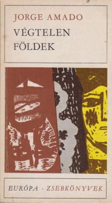 Jorge Amado - Végtelen földek [antikvár]