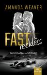 Amanda Weaver - Fast &amp; Reckless - Padlógázzal a szívembe [eKönyv: epub, mobi]