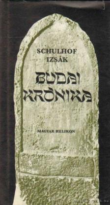 SCHULHOF IZSÁK - Budai krónika [antikvár]