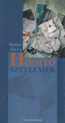 Arday Géza - Hódító szellemek (dedikált) [antikvár]