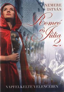 Nemere István - Romeo és Júlia 2. [antikvár]