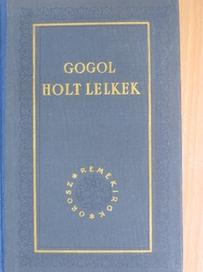 Nyikolaj Vasziljevics Gogol - Holt lelkek [antikvár]