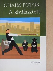 Chaim Potok - A kiválasztott [antikvár]