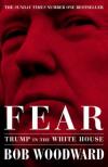 Bob Woodward - Fear - Trump in the White House [antikvár]