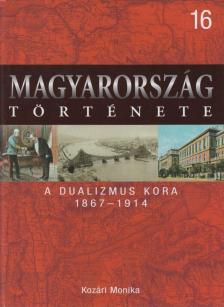 Kozári Mónika - A dualizmus kora [antikvár]