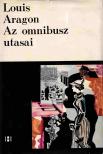 ARAGON, LOUIS - Az omnibusz utasai [antikvár]