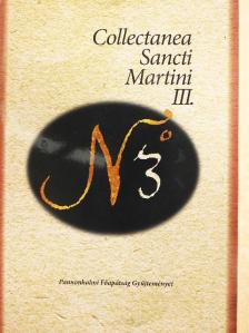 Bajnóczi Gábor - Collectanea Sancti Martini III. [antikvár]