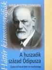 Hans-Martin Lohmann - A huszadik század Ödipusza [antikvár]