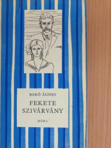 Bakó Ágnes - Fekete szivárvány [antikvár]