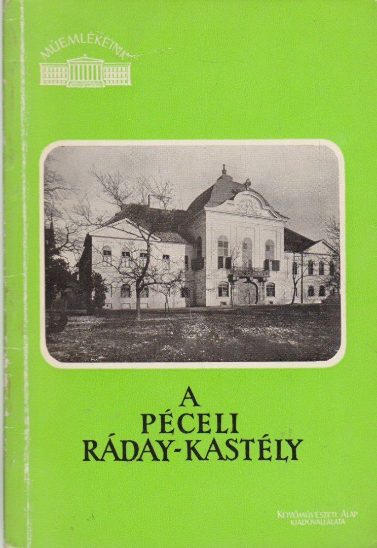 Zsindely Endre - A péceli Ráday-kastély [antikvár]
