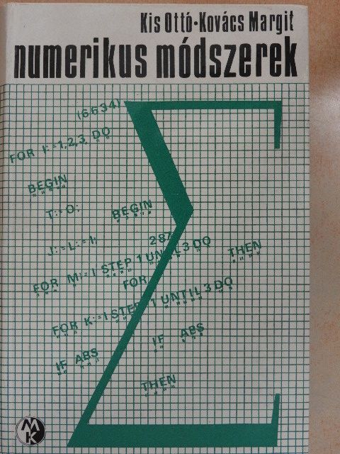 Dr. Kis Ottó - Numerikus módszerek [antikvár]