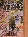 Nora Roberts - Merész álom [antikvár]