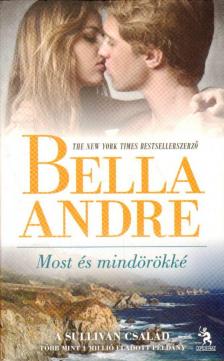 Bella André - Most és mindörökké [antikvár]