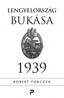 Robert Forczyk - Lengyelország bukása