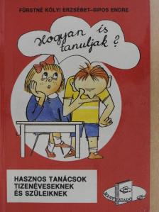 Fürstné Kólyi Erzsébet - Hogyan is tanuljak? [antikvár]