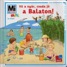 Mán-Várhegyi Réka - Itt a nyár, csuda jó a Balaton! [antikvár]