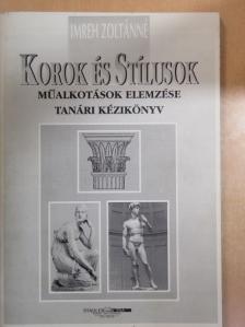 Imreh Zoltánné - Tanári kézikönyv a Korok és stílusok című tankönyv oktatásához [antikvár]