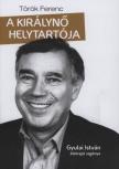Török Ferenc - A királynő helytartója [antikvár]