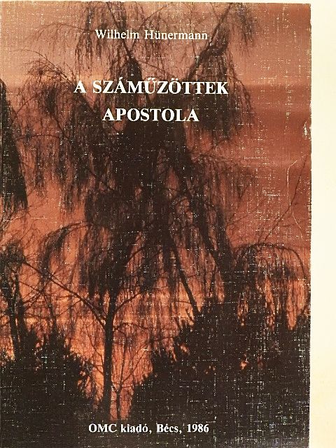 Wilhelm Hünermann - A száműzöttek apostola [antikvár]