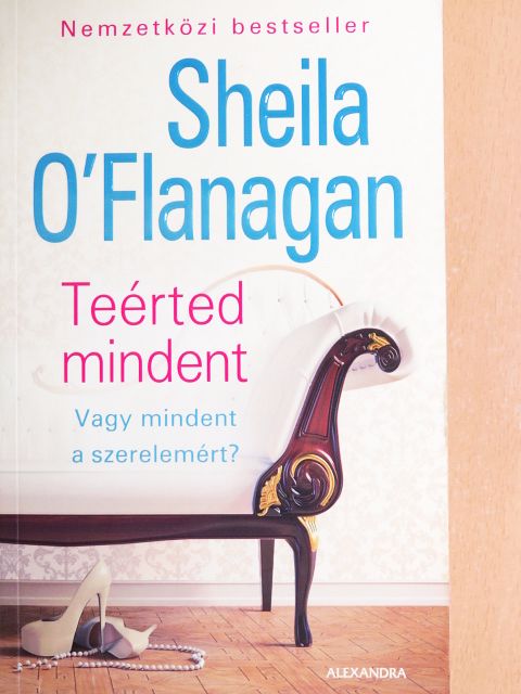 Sheila O'Flanagan - Teérted mindent [antikvár]