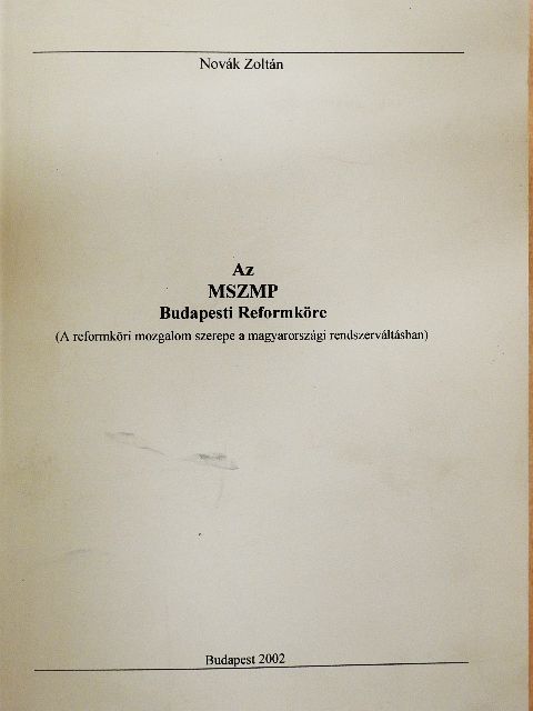 Novák Zoltán - Az MSZMP Budapesti Reformköre [antikvár]