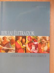 Wilma McClarty - Bibliai életrajzok: A földön játszódó dráma szereplői [antikvár]