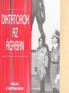 Nigel Cawthorne - Diktátorok az ágyban [antikvár]