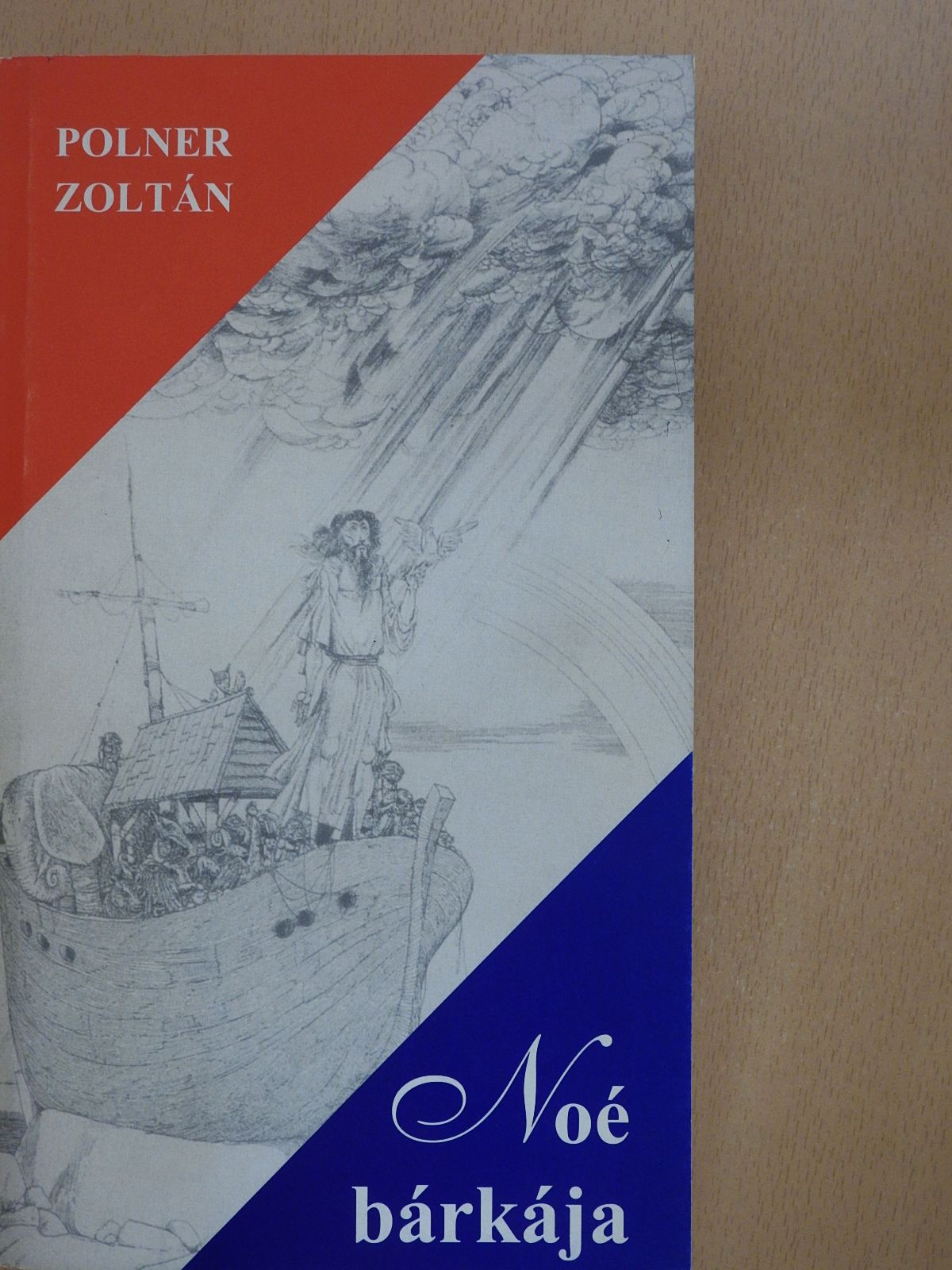 Polner Zoltán - Noé bárkája (dedikált példány) [antikvár]