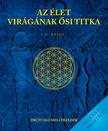 Drunvalo Melchizedek - AZ ÉLET VIRÁGÁNAK ŐSI TITKA I-II. KÖTET