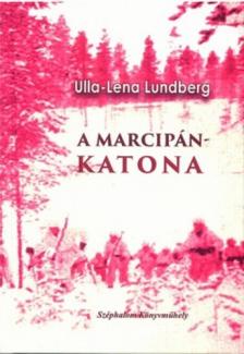 LUNDBERG, ULLA-LENA - A marcipánkatona