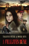 TARJÁNYI PÉTER - DOSEK RITA - A Felejtés bűne [eKönyv: epub, mobi]