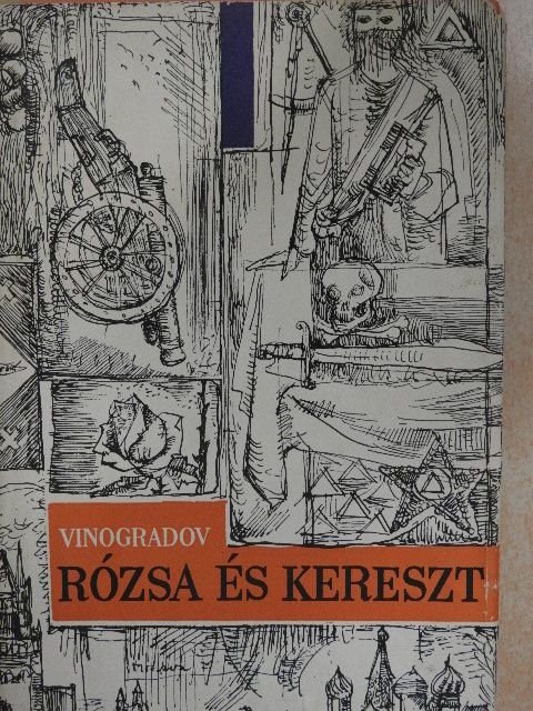Anatolij Vinogradov - Rózsa és kereszt [antikvár]