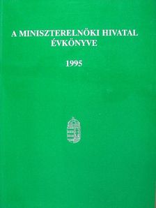 A Miniszterelnöki Hivatal Évkönyve 1995. [antikvár]