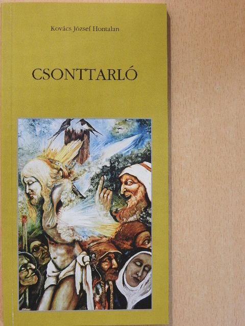 Kovács József Hontalan - Csonttarló [antikvár]