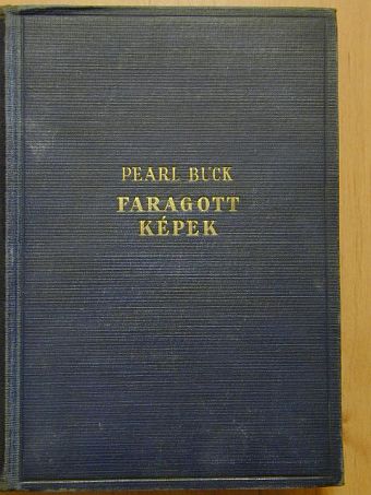 Pearl Buck - Faragott képek [antikvár]