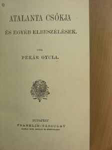 Pekár Gyula - Atalanta csókja [antikvár]