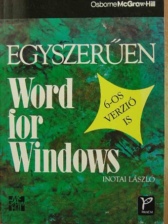 Inotai László - Egyszerűen Word for Windows [antikvár]