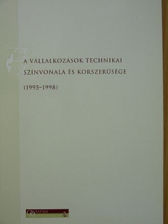 Gyenes Edina - A vállalkozások technikai színvonala és korszerűsége (1995-1998) [antikvár]