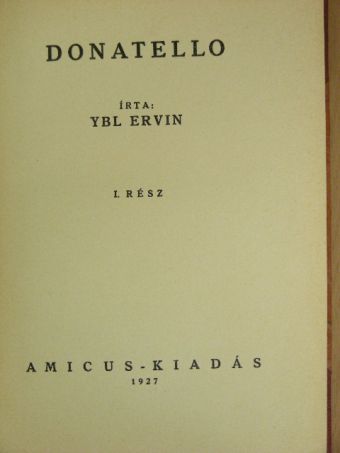 Ybl Ervin - Donatello I-III. [antikvár]