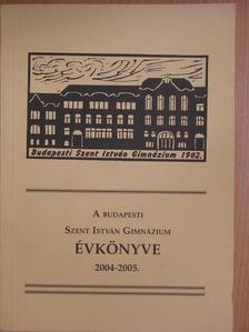 A budapesti Szent István Gimnázium évkönyve 2004-2005. [antikvár]