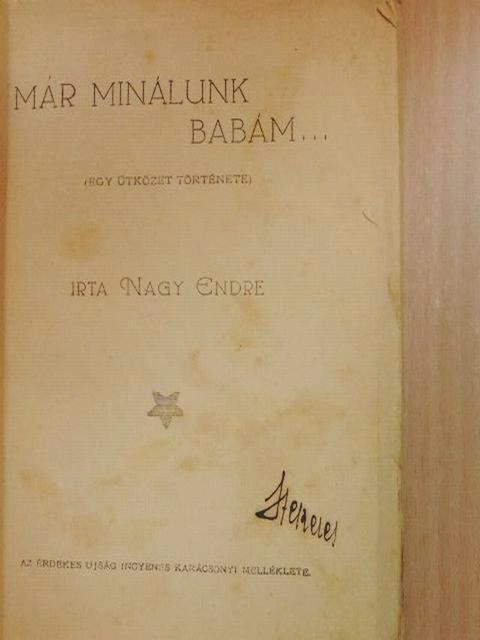 Nagy Endre - Már minálunk babám... [antikvár]