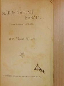 Nagy Endre - Már minálunk babám... [antikvár]