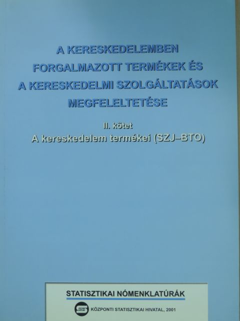 Nyéki György - A kereskedelemben forgalmazott termékek és a kereskedelmi szolgáltatások megfeleltetése II. [antikvár]