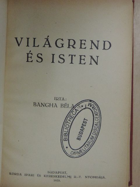 Bangha Béla - Világrend és Isten/Az élet eredete és az Isten/Ne mentegesd magad vagyis meghívó az Úr Jézus lakomájára/A negyedik parancs/Szentáldozás és szívtisztaság/Ima és gondviselés/A szentmise/Isten és a természet/Levelek egy [antikvár]