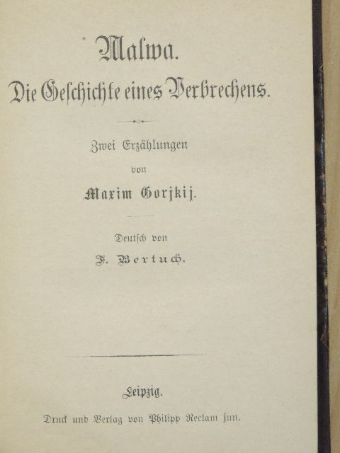 Gorkij Maxim - Malwa (gótbetűs)/Konowalow (gótbetűs)/Csudra Makar és egyéb elbeszélések/A tévedés [antikvár]