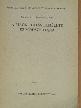 Andicsné Dr. Horváth Judit - A piackutatás elmélete és módszertana [antikvár]
